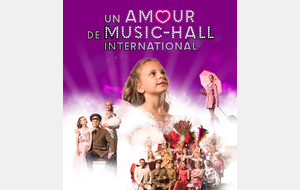 Spectacle  Un amour de Music Hall 